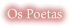 Os Poetas